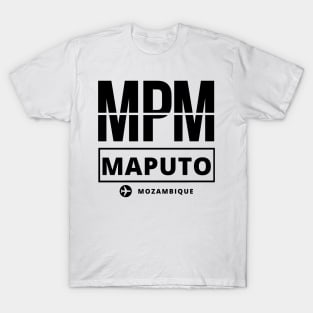 MPM - Maputo airport code T-Shirt